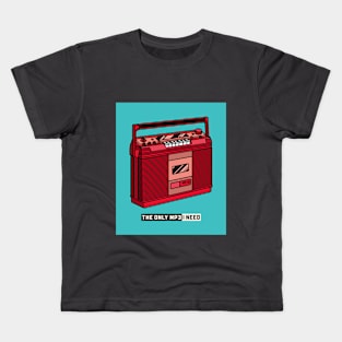 The Only MP3 I Need Kids T-Shirt